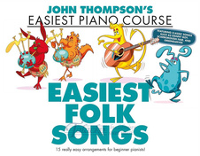 John Thompson's Easiest Piano Course: Easiest Folk Songs